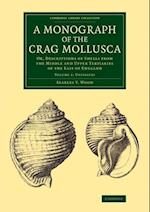 A Monograph of the Crag Mollusca