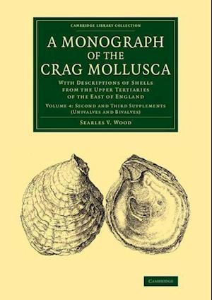 A Monograph of the Crag Mollusca