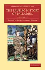 The Lausiac History of Palladius 2 Volume Set
