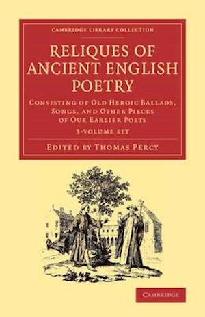 Reliques of Ancient English Poetry 3 Volume Set: Volume 1