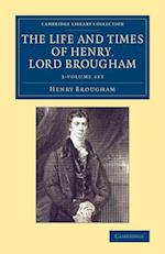 The Life and Times of Henry Lord Brougham 3 Volume Set