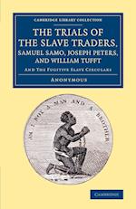 The Trials of the Slave Traders, Samuel Samo, Joseph Peters, and William Tufft