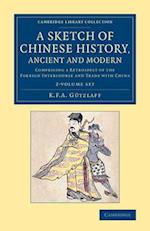 A Sketch of Chinese History, Ancient and Modern 2 Volume Set