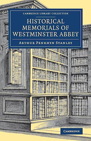 Historical Memorials of Westminster Abbey