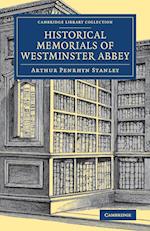 Historical Memorials of Westminster Abbey