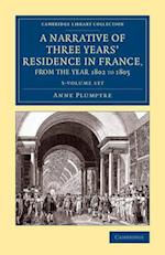 A Narrative of Three Years' Residence in France, Principally in the Southern Departments, from the Year 1802 to 1805 - 3 Volume Set