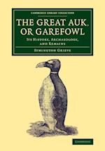 The Great Auk, or Garefowl