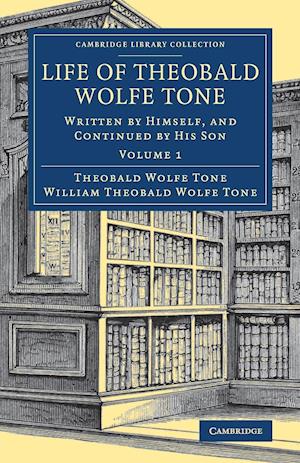 Life of Theobald Wolfe Tone