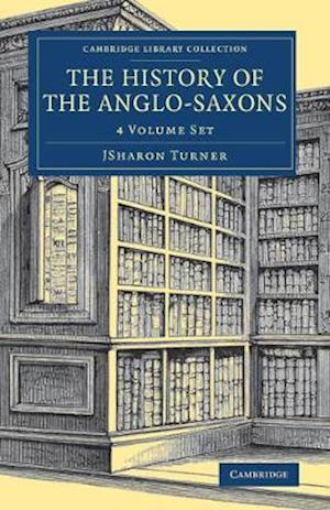 The History of the Anglo-Saxons 4 Volume Set