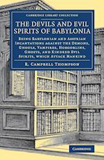 The Devils and Evil Spirits of Babylonia