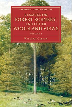 Remarks on Forest Scenery, and Other Woodland Views