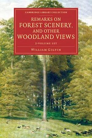 Remarks on Forest Scenery, and Other Woodland Views