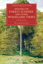 Remarks on Forest Scenery, and Other Woodland Views