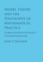 Model Theory and the Philosophy of Mathematical Practice