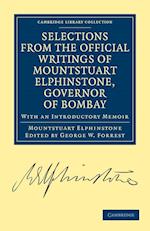 Selections from the Minutes and Other Official Writings of the Honourable Mountstuart Elphinstone, Governor of Bombay