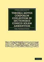 Theoria Motus Corporum Coelestium in Sectionibus Conicis Solem Ambientium