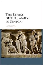 Ethics of the Family in Seneca