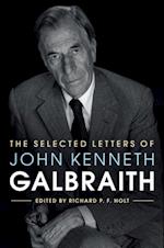 The Selected Letters of John Kenneth Galbraith