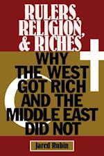 Rulers, Religion, and Riches