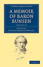 A Memoir of Baron Bunsen 2 Volume Set