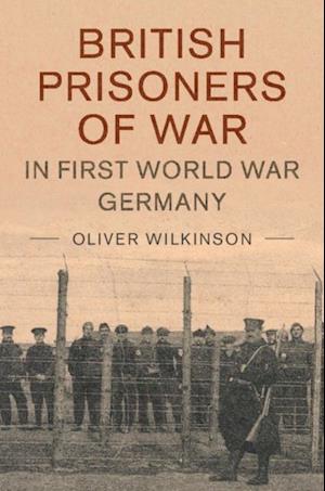 British Prisoners of War in First World War Germany