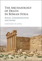 Archaeology of Death in Roman Syria