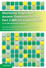 Mastering Single Best Answer Questions for the Part 2 MRCOG Examination