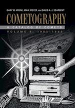 Cometography: Volume 6, 1983-1993