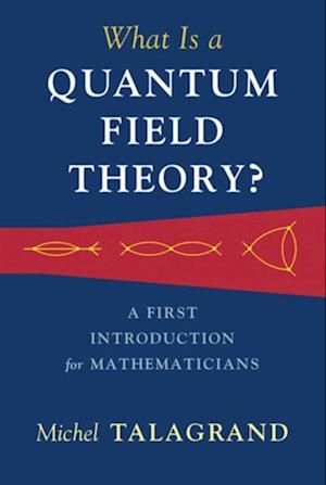 What Is a Quantum Field Theory?