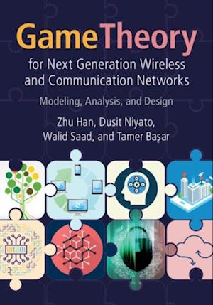 Game Theory for Next Generation Wireless and Communication Networks