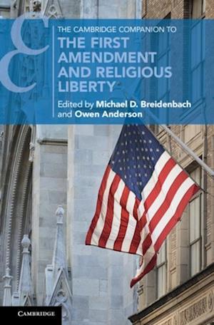 Cambridge Companion to the First Amendment and Religious Liberty