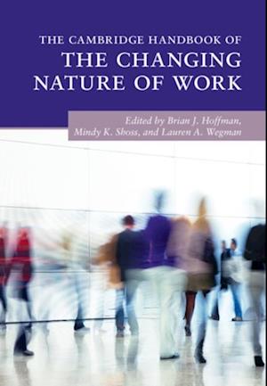 Cambridge Handbook of the Changing Nature of Work