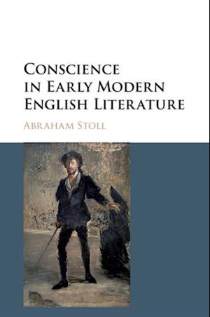 Conscience in Early Modern English Literature