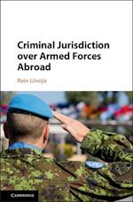 Criminal Jurisdiction over Armed Forces Abroad