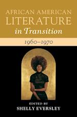 African American Literature in Transition, 1960-1970: Volume 13
