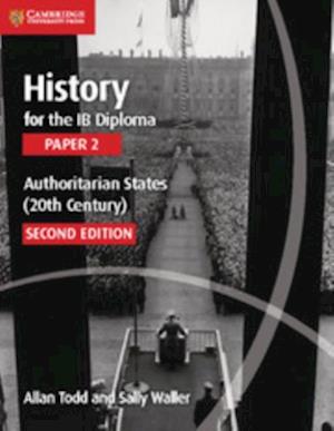 History for the IB Diploma Paper 2 Authoritarian States (20th Century) Digital Edition