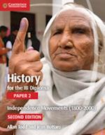 History for the IB Diploma Paper 2 Independence Movements (1800-2000) Digital Edition