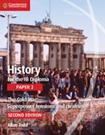 History for the IB Diploma Paper 2 The Cold War: Digital Edition