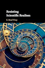 Resisting Scientific Realism 