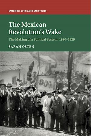 The Mexican Revolution's Wake