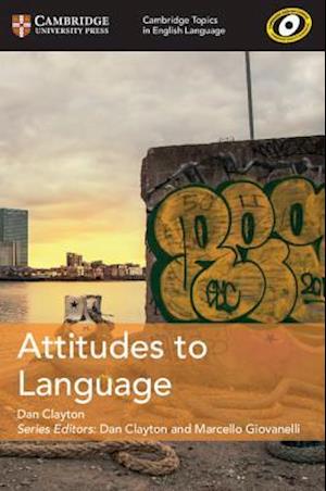 Cambridge Topics in English Language Attitudes to Language