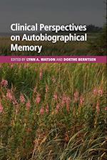 Clinical Perspectives on Autobiographical Memory