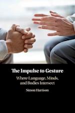 The Impulse to Gesture