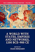 The Cambridge World History: Volume 4, A World with States, Empires and Networks 1200 BCE–900 CE