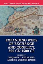 The Cambridge World History: Volume 5, Expanding Webs of Exchange and Conflict, 500CE-1500CE