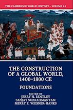 The Cambridge World History: Volume 6, The Construction of a Global World, 1400-1800 CE, Part 1, Foundations