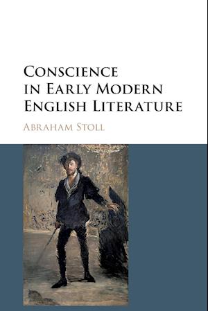 Conscience in Early Modern English Literature