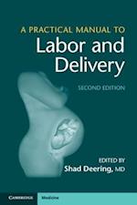 A Practical Manual to Labor and Delivery