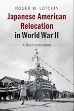 Japanese American Relocation in World War II