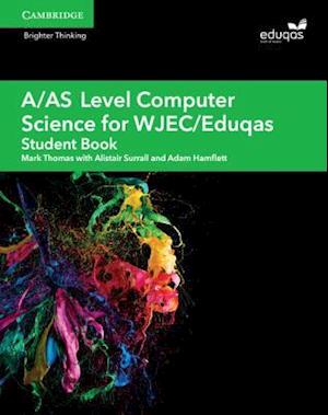 A/AS Level Computer Science for WJEC/Eduqas Student Book